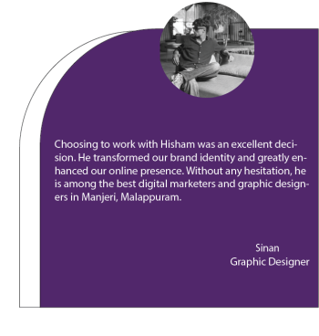 Best Digital Marketer & Grapic Designer In Manjeri,Malappuram-Testimonials