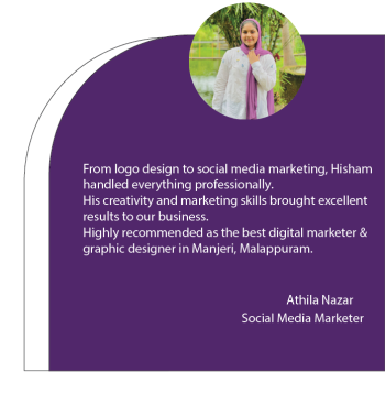 Best Digital Marketer & grapic Designer In Manjeri,Malappuram-Testimonials